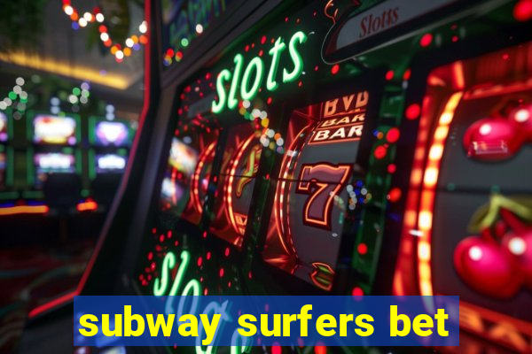 subway surfers bet